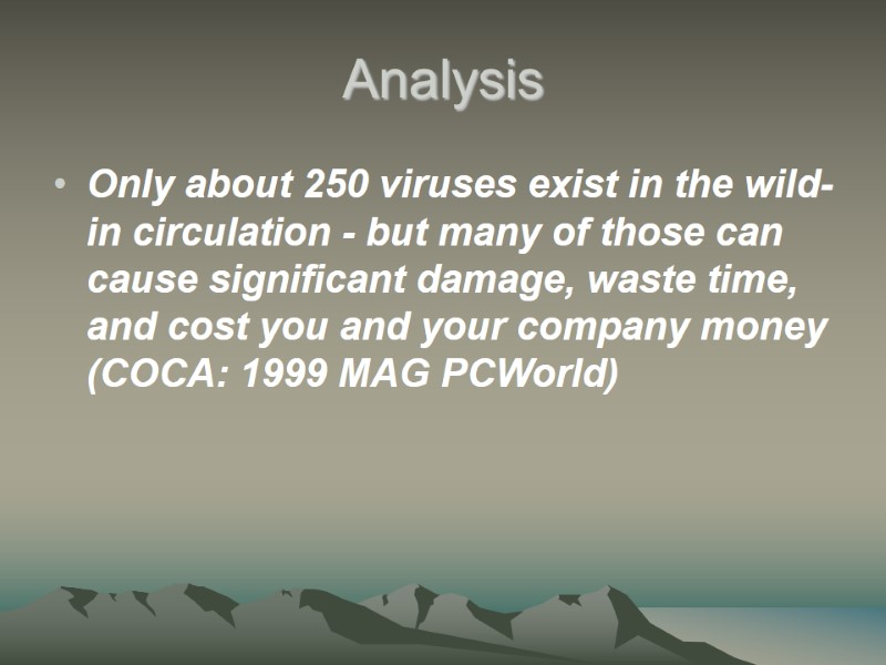 Analysis Only about 250 viruses exist in the wild-in circulation - but many of
